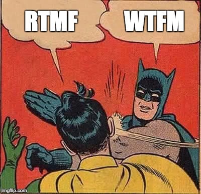 RTFM WTFM